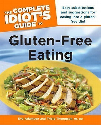 The Complete Idiot's Guide To Gluten-Free Eating(English, Paperback, Adamson Eve)