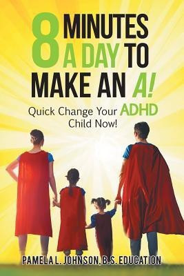 8 Minutes a Day to Make an A!(English, Paperback, Johnson B S Education Pamela L)