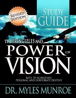 The Principles and Power of Vision Study Guide(English, Paperback, Munroe Myles Dr)