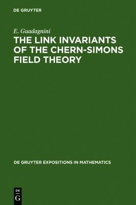 The Link Invariants of the Chern-Simons Field Theory(English, Hardcover, Guadagnini E.)