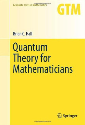 Quantum Theory for Mathematicians(English, Hardcover, Hall Brian C.)