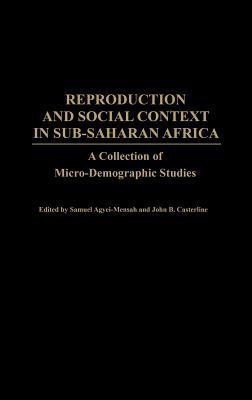 Reproduction and Social Context in Sub-Saharan Africa(English, Hardcover, unknown)