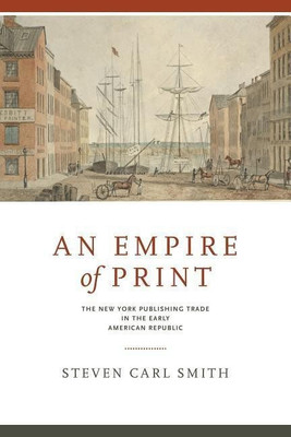 An Empire of Print(English, Hardcover, Smith Steven Carl)