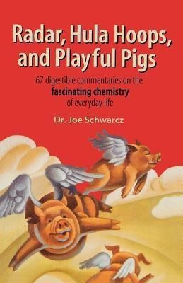 Radar, Hula Hoops, and Playful Pigs(English, Paperback, Schwarcz Joe Dr)