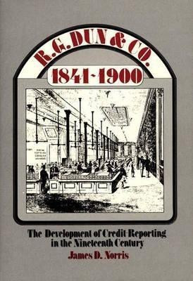 R.G. Dun & Co., 1841-1900(English, Hardcover, Norris James)