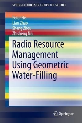 Radio Resource Management Using Geometric Water-Filling(English, Paperback, He Peter)