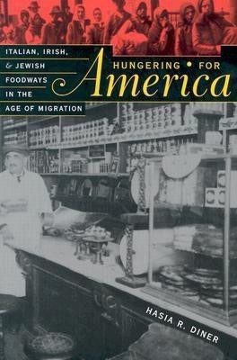Hungering for America(English, Paperback, Diner Hasia R.)