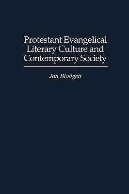 Protestant Evangelical Literary Culture and Contemporary Society(English, Hardcover, Blodgett Jan)