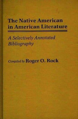 The Native American in American Literature(English, Hardcover, Rock Roger)