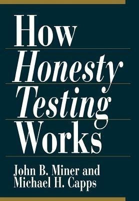 How Honesty Testing Works(English, Hardcover, Capps Michael H.)