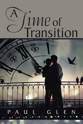 A Time of Transition(English, Paperback, Glen Paul)