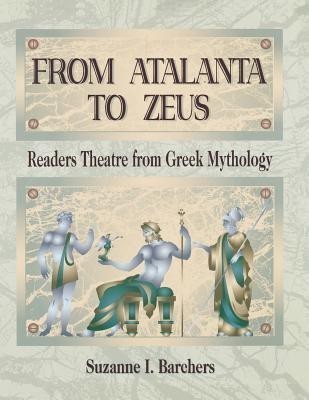 From Atalanta to Zeus(English, Paperback, Barchers Suzanne I.)