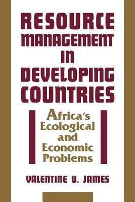 Resource Management in Developing Countries(English, Paperback, James Valentine U.)