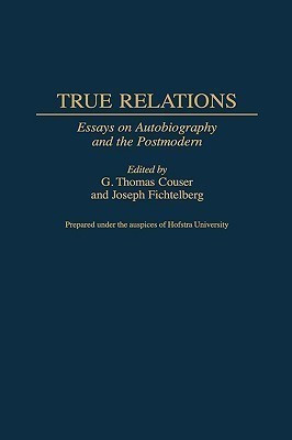 True Relations(English, Hardcover, Couser G. Thomas)