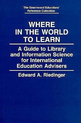 Where in the World to Learn(English, Hardcover, Riedinger Edward A.)
