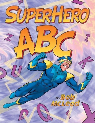 Superhero Abc(English, Paperback, McLeod Bob)