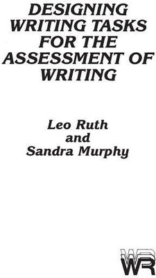 Designing Writing Tasks for the Assessment of Writing(English, Paperback, Ruth Leo)