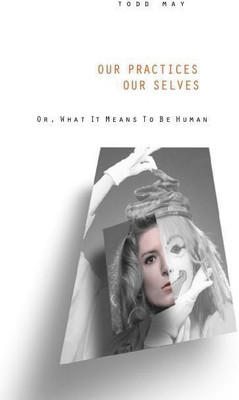Our Practices, Our Selves(English, Paperback, May Todd)