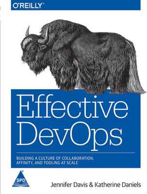 Effective DevOps:  - Building a Culture of Collaboration, Affinity, and Tooling at Scale(English, Paperback, Davis Jennifer)