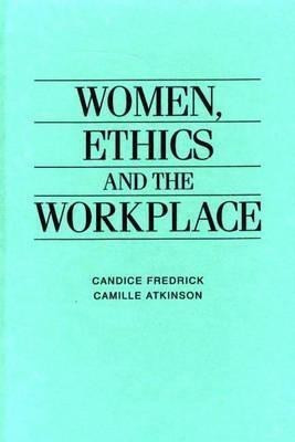 Women, Ethics and the Workplace(English, Hardcover, Atkinson Camille E.)