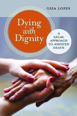 Dying with Dignity(English, Hardcover, Lopes Giza)