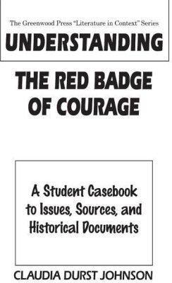 Understanding The Red Badge of Courage(English, Hardcover, Johnson Claudia Durst)