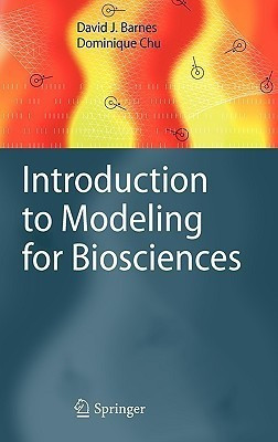 Introduction to Modeling for Biosciences(English, Hardcover, Barnes David J.)