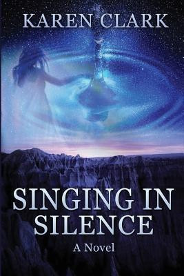Singing in Silence(English, Paperback, Clark Karen M)