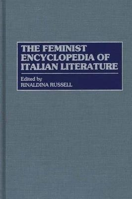 The Feminist Encyclopedia of Italian Literature(English, Hardcover, Russell Rinaldina)