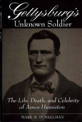 Gettysburg's Unknown Soldier(English, Hardcover, Dunkelman Mark H.)