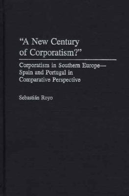 A New Century of Corporatism?(English, Hardcover, Royo Sebastian)