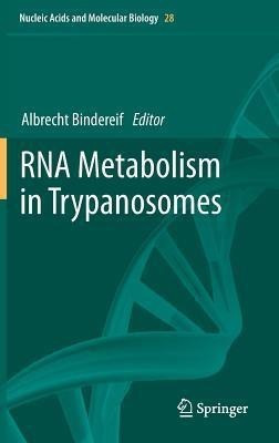 RNA Metabolism in Trypanosomes(English, Hardcover, unknown)