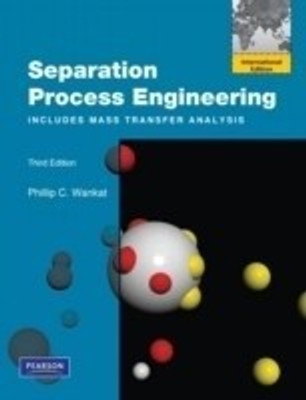 Separation Process Engineering  - Includes Mass Transfer Analysis 3rd Edition(English, Paperback, Wankat Phillip C.)