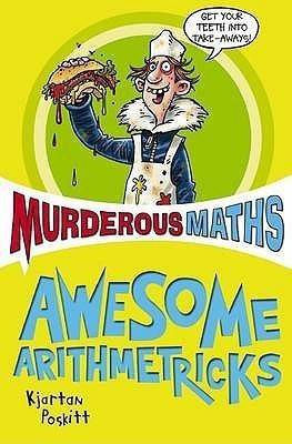 Murderous Maths: The Essential Arithmetricks(English, Paperback, Kjartan Poskitt)