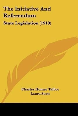 The Initiative And Referendum(English, Paperback, Talbot Charles Homer)
