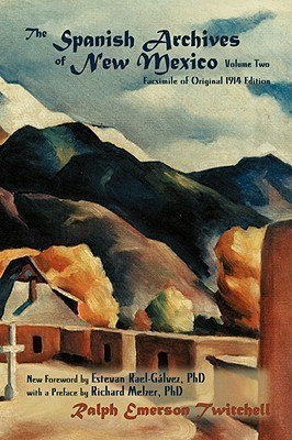 The Spanish Archives of New Mexico, Volume Two (Softcover)(English, Paperback, Twitchell Ralph Emerson)