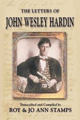 The Letters of John Wesley Hardin(English, Paperback, Hardin John Wesley)