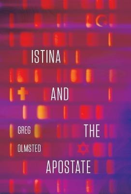 Istina and the Apostate(English, Hardcover, Olmsted Greg)