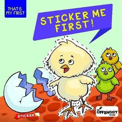 Sticker Me First(English, Paperback, Offshoot Books Offshoot Books)