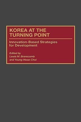 Korea at the Turning Point(English, Hardcover, Branscomb Lewis M. Ph.D.)