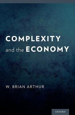 Complexity and the Economy(English, Hardcover, Arthur W Brian)