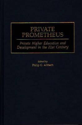 Private Prometheus 1st Edition(English, Hardcover, Altbach Philip G.)