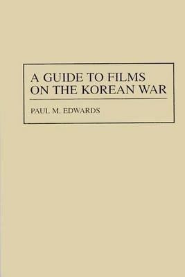 A Guide to Films on the Korean War(English, Hardcover, Edwards Paul M.)