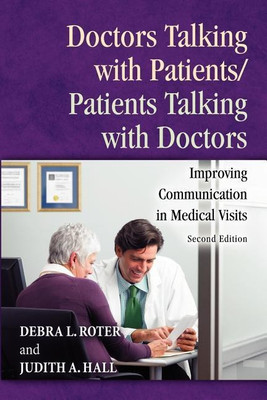 Doctors Talking with Patients/Patients Talking with Doctors(English, Paperback, Roter Debra)