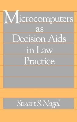 Microcomputers as Decision Aids in Law Practice(English, Hardcover, unknown)