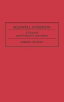 Maxwell Anderson(English, Hardcover, Horn Barbara L.)