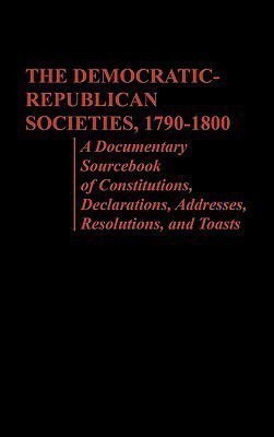 The Democratic-Republican Societies, 1790-1800(English, Hardcover, Foner Philip S.)