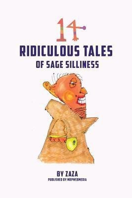 14 Ridiculous Tales of Sage Silliness(English, Paperback, Bader Jerry (Zaza))