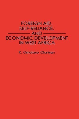 Foreign Aid, Self-Reliance, and Economic Development in West Africa(English, Hardcover, Olaniyan R Omotay)