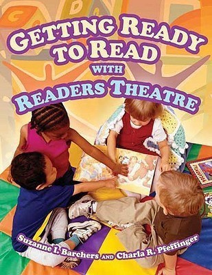 Getting Ready to Read with Readers Theatre(English, Paperback, Barchers Suzanne I.)